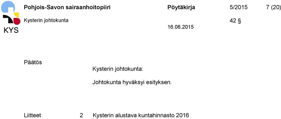 johtokunta 42 Johtokunta hyväksyi