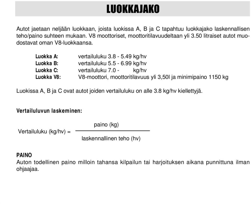 99 kg/hv Luokka C: vertailuluku 7.