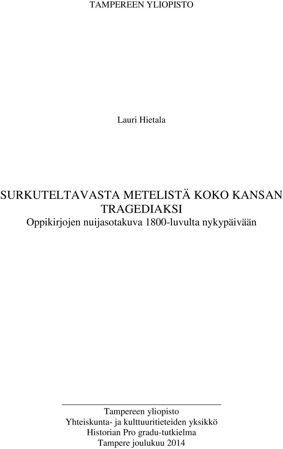 1800-luvulta nykypäivään Tampereen yliopisto Yhteiskunta- ja
