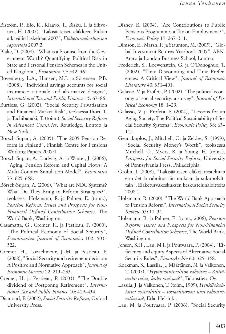 b. (2008), individual savings accounts or social insurance: rationale and alternative designs, International Taxand Public Finance 15: 67 86. Burtless,.