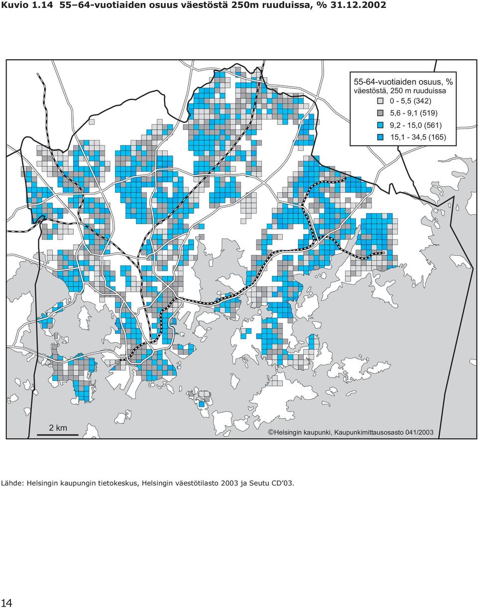 (519) 9,2-15,0 (561) 15,1-34,5 (165) 2km Helsingin kaupunki,