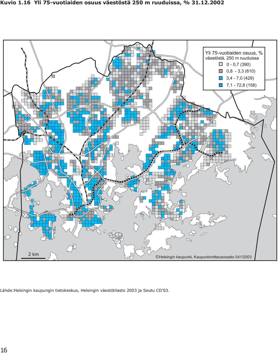 (610) 3,4-7,0 (429) 7,1-72,8 (158) 2km Helsingin kaupunki, Kaupunkimittausosasto