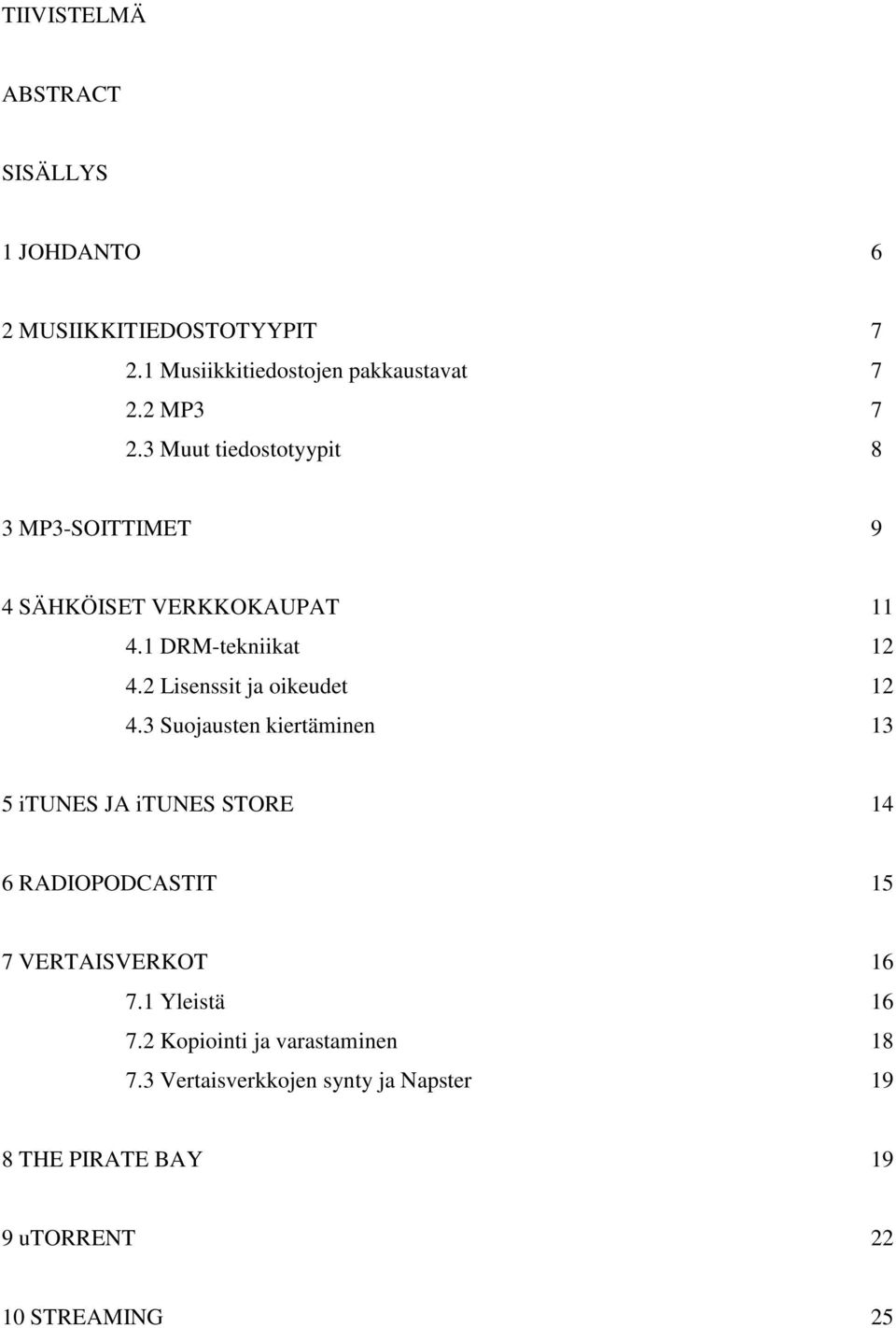 2 Lisenssit ja oikeudet 12 4.