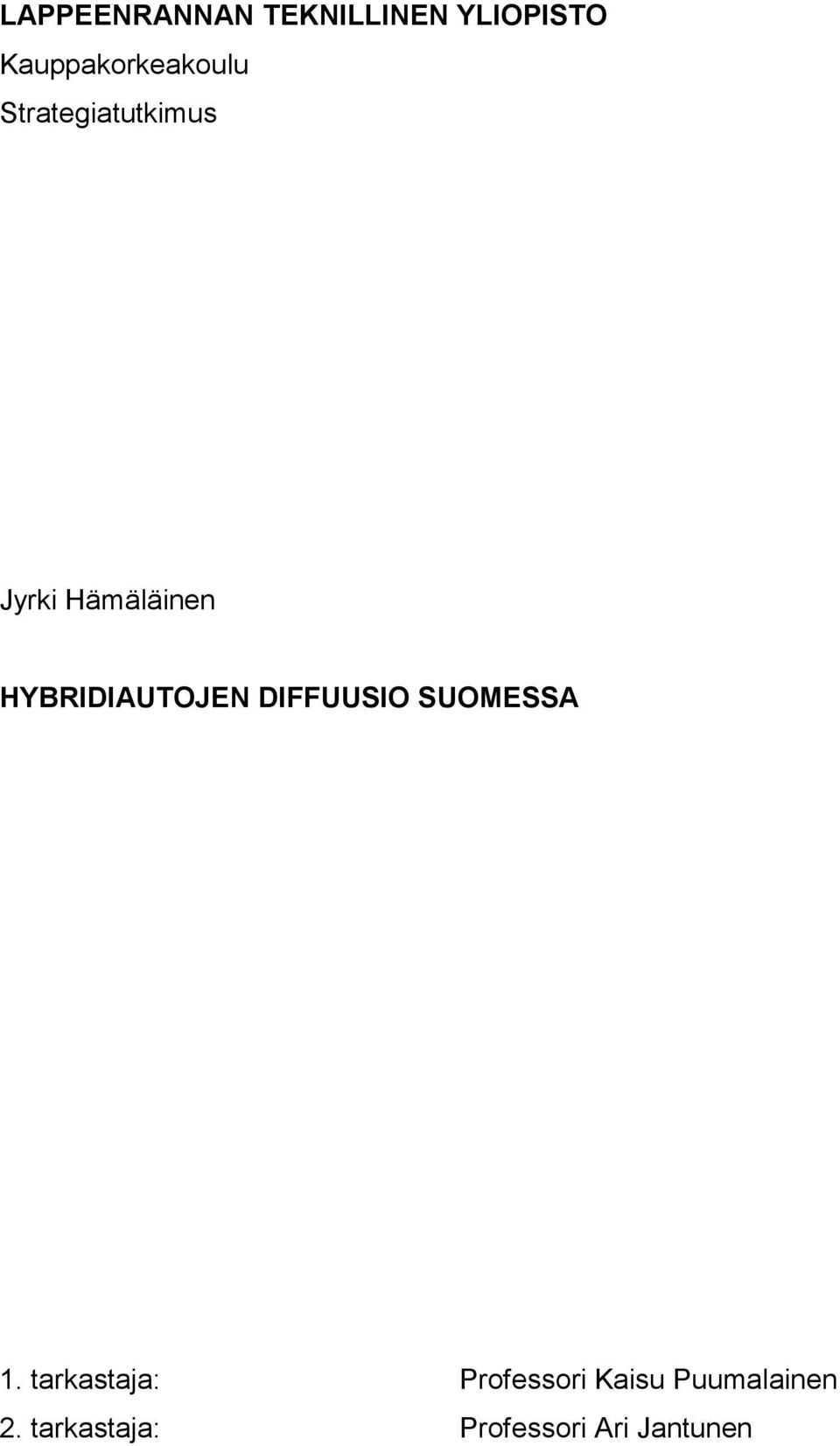 Hämäläinen HYBRIDIAUTOJEN DIFFUUSIO SUOMESSA 1.