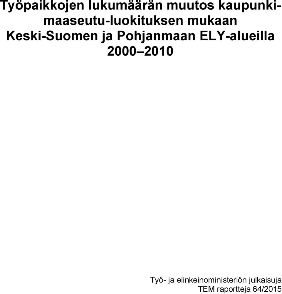 Keski-Suomen ja Pohjanmaan ELY-alueilla 2000