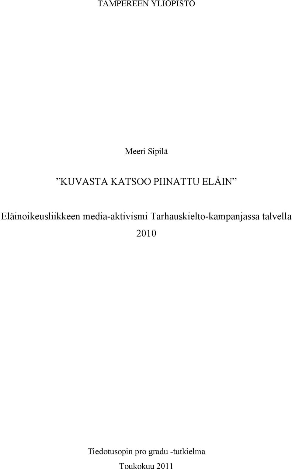 media-aktivismi Tarhauskielto-kampanjassa