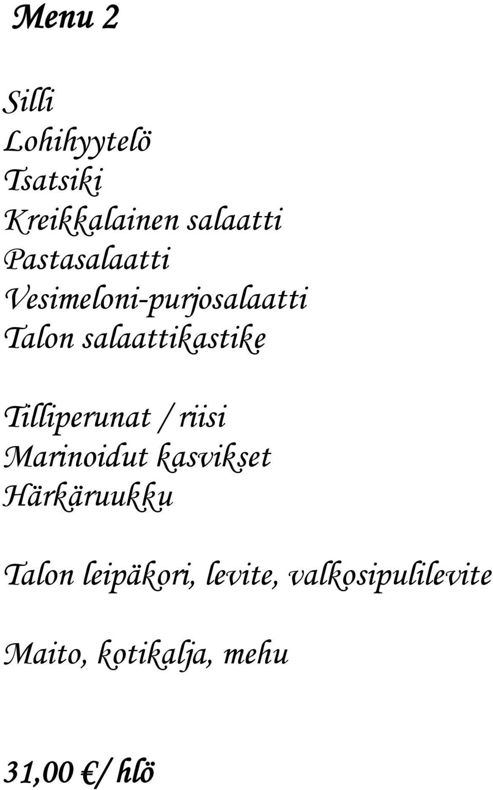 Tilliperunat / riisi Marinoidut kasvikset