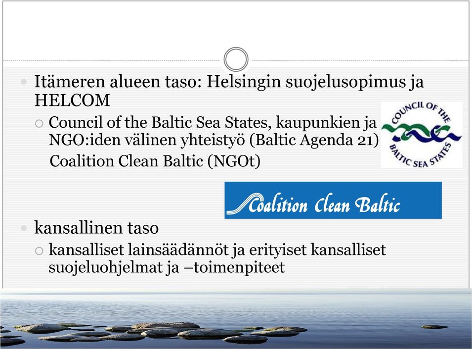 (Baltic Agenda 21) Coalition Clean Baltic (NGOt) kansallinen taso