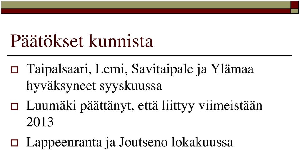 syyskuussa Luumäki päättänyt, että