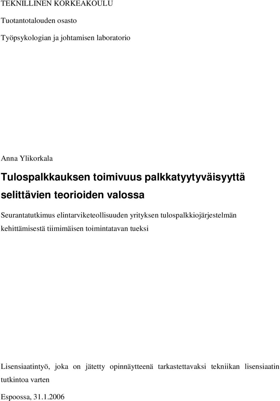 elintarviketeollisuuden yrityksen tulospalkkiojärjestelmän kehittämisestä tiimimäisen toimintatavan tueksi