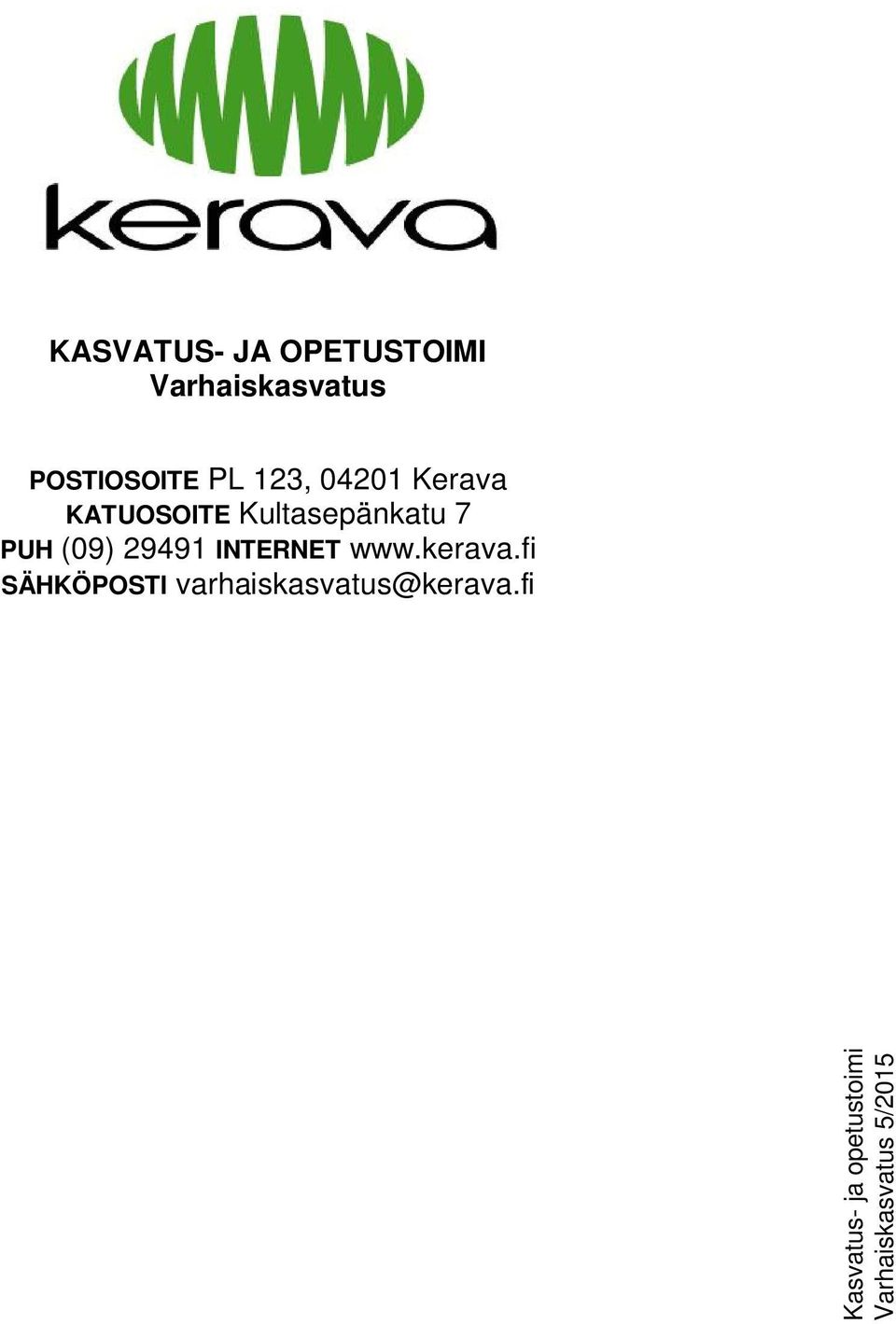 29491 INTERNET www.kerava.