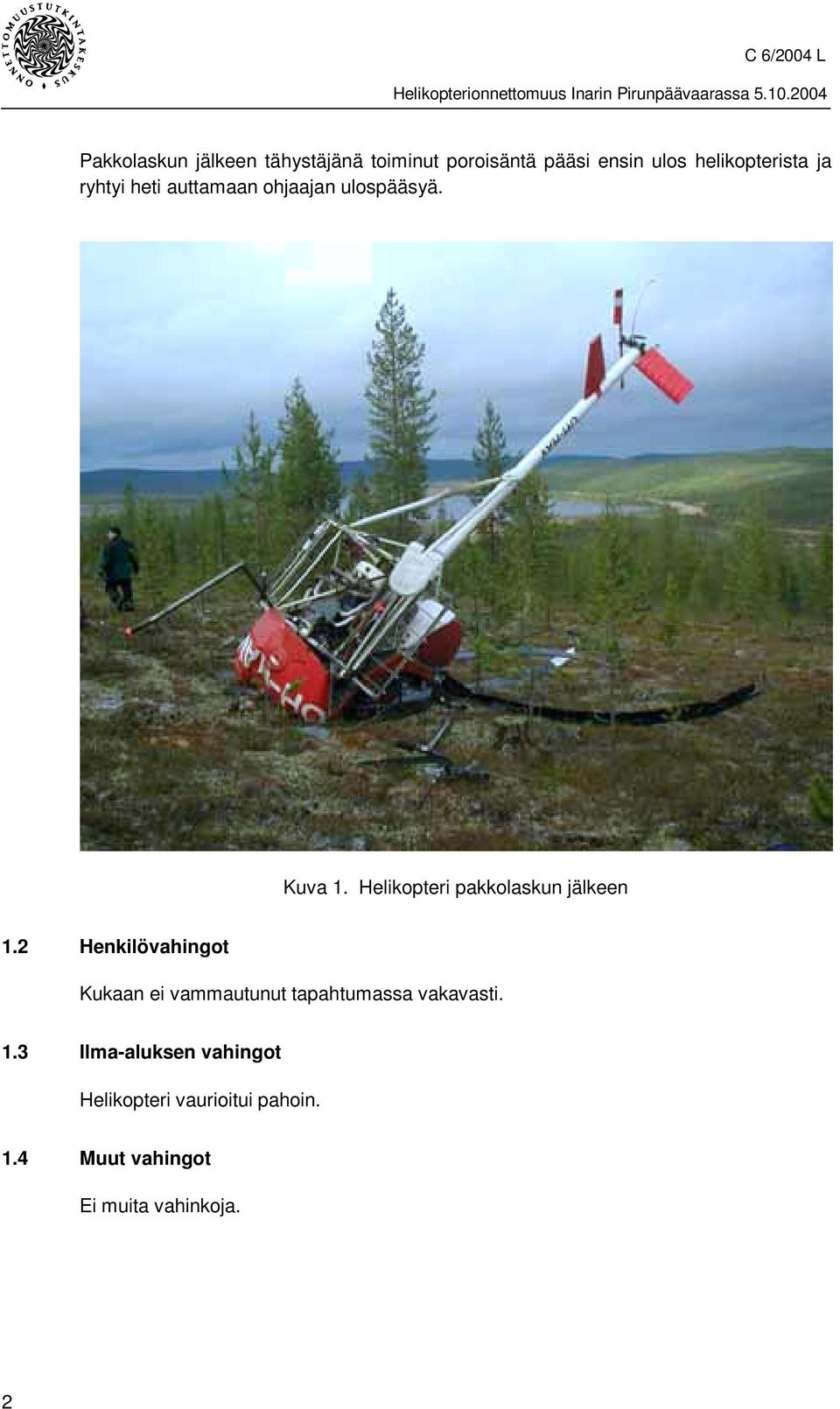 Helikopteri pakkolaskun jälkeen 1.