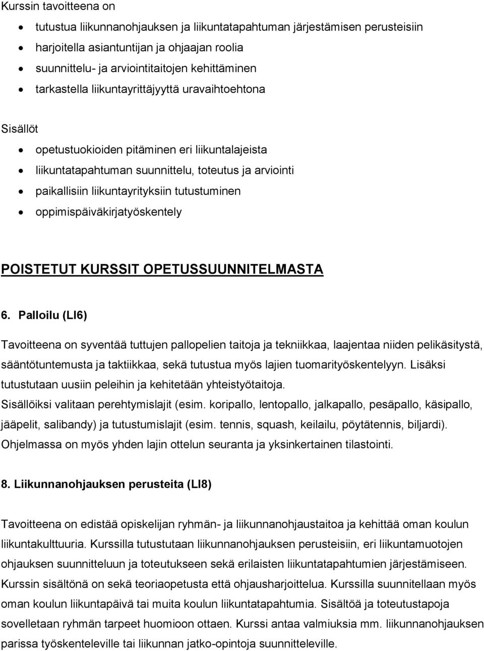 tutustuminen oppimispäiväkirjatyöskentely POISTETUT KURSSIT OPETUSSUUNNITELMASTA 6.