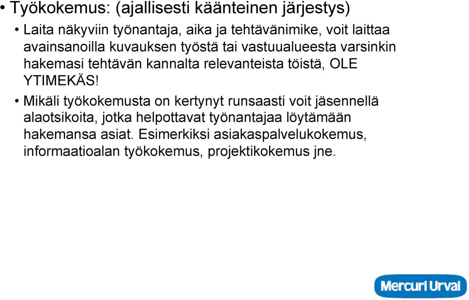 OLE YTIMEKÄS!
