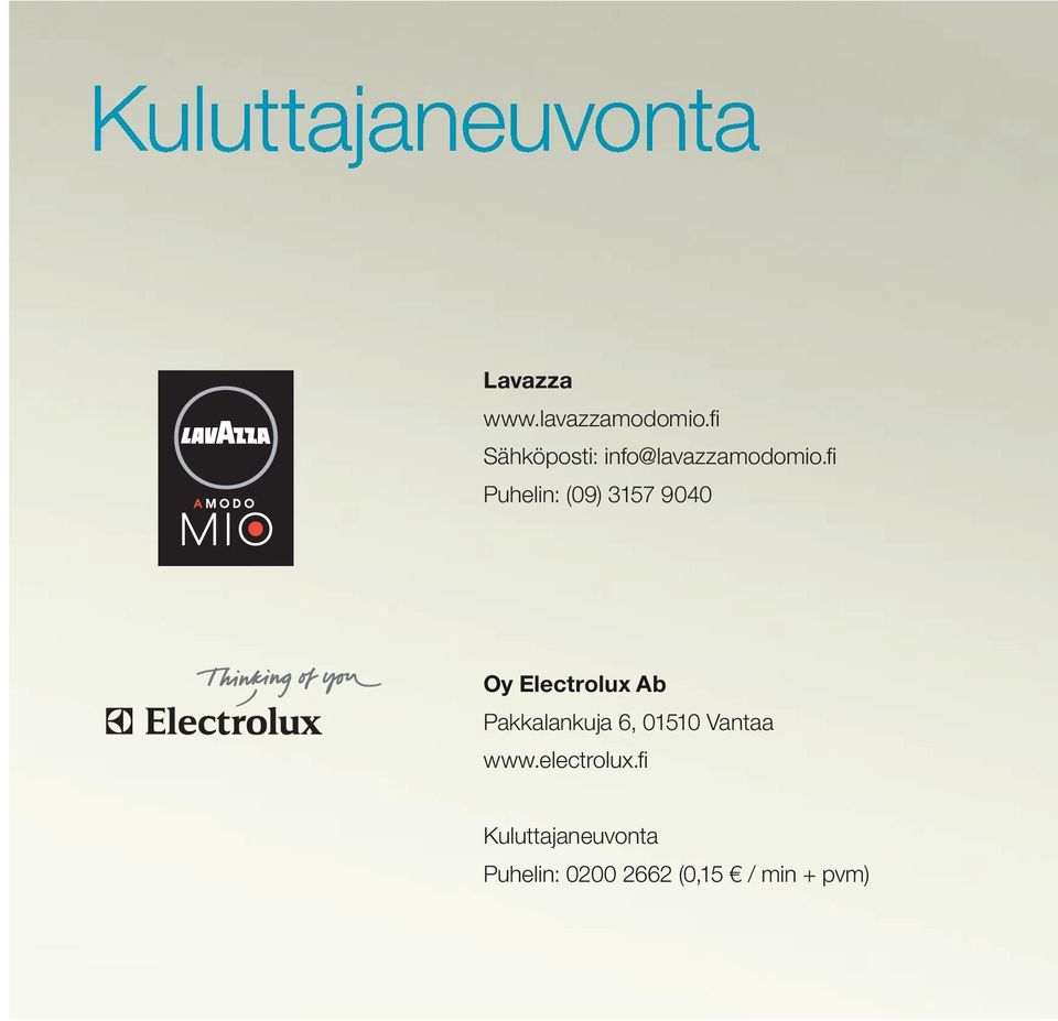 fi Puhelin: (09) 3157 9040 Oy Electrolux Ab Pakkalankuja