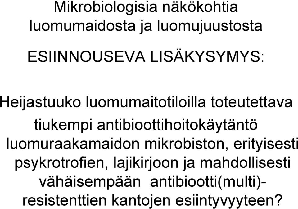 mikrobiston, erityisesti psykrotrofien, lajikirjoon ja