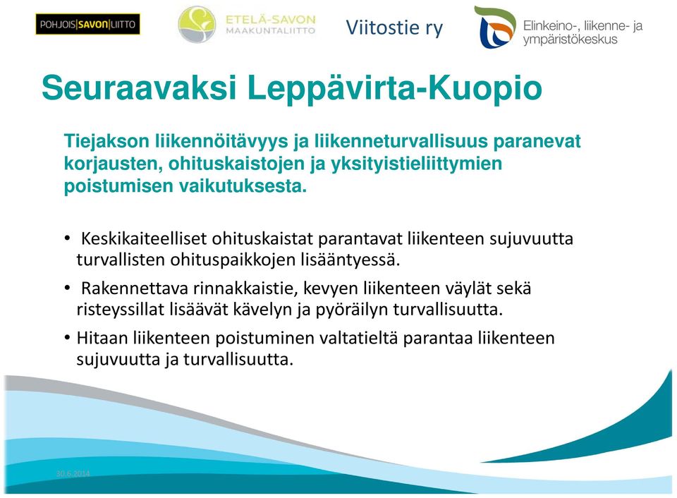 Keskikaiteelliset ohituskaistat parantavat liikenteen sujuvuutta turvallisten ohituspaikkojen lisääntyessä.