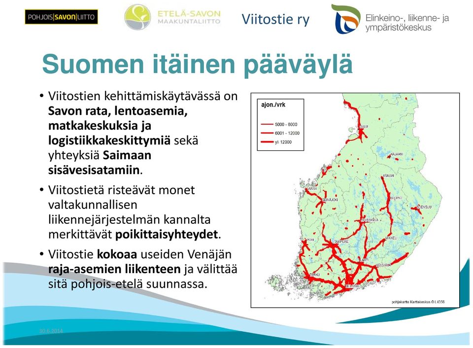 Viitostietä risteävät monet valtakunnallisen liikennejärjestelmän kannalta merkittävät