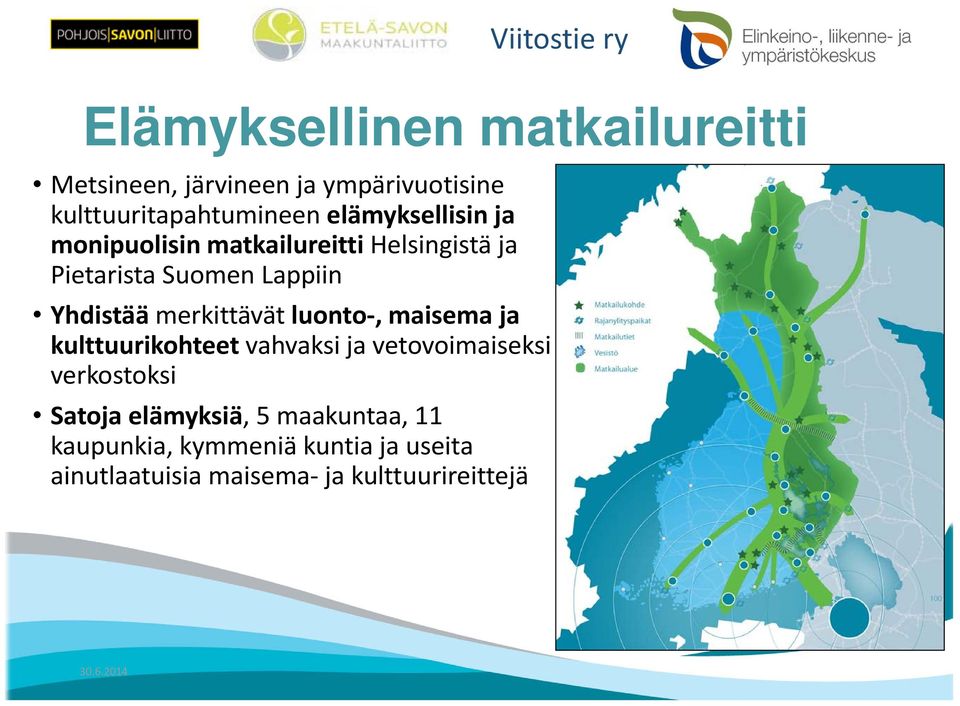 merkittävät luonto, maisema ja kulttuurikohteet vahvaksi ja vetovoimaiseksi verkostoksi Satoja