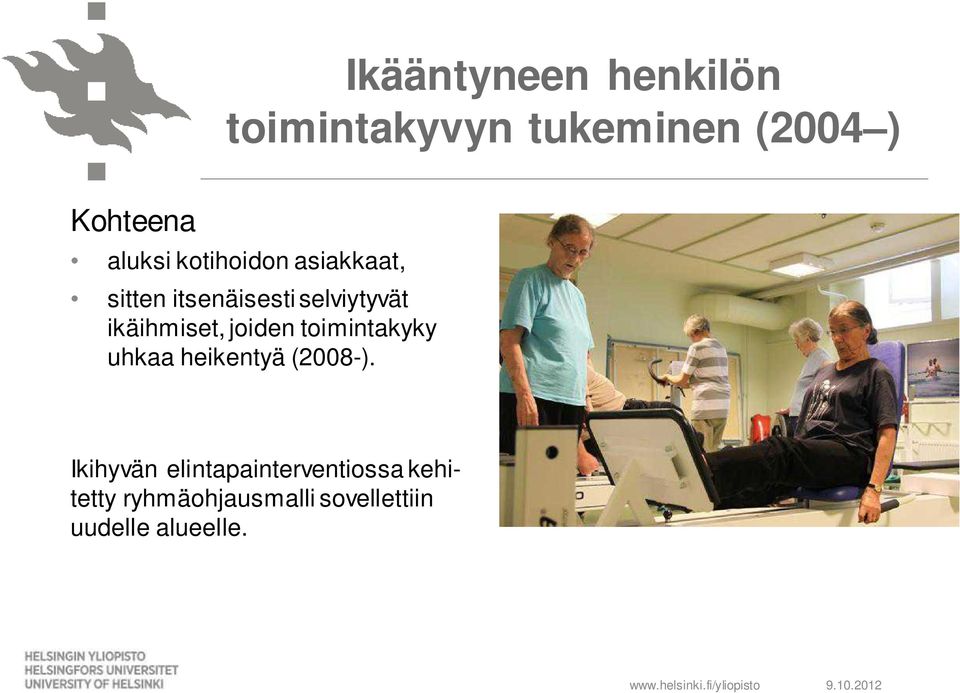 toimintakyky uhkaa heikentyä (2008-).