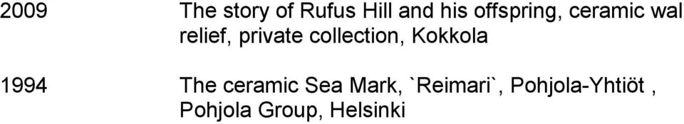 collection, Kokkola 1994 The ceramic Sea