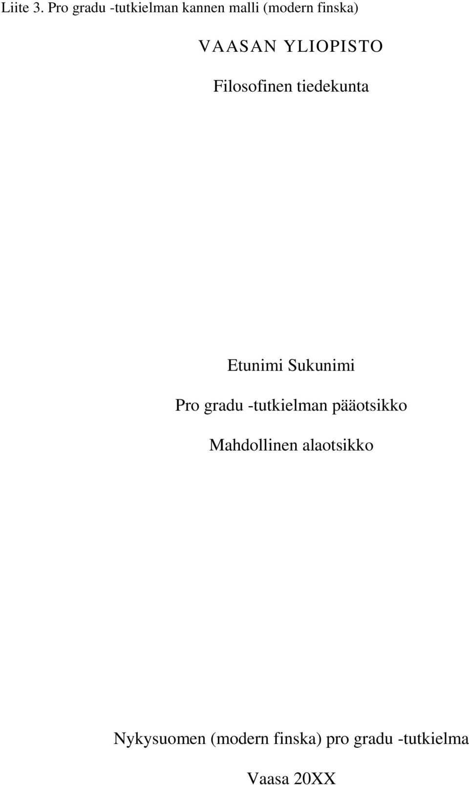 VAASAN YLIOPISTO Filosofinen tiedekunta Etunimi