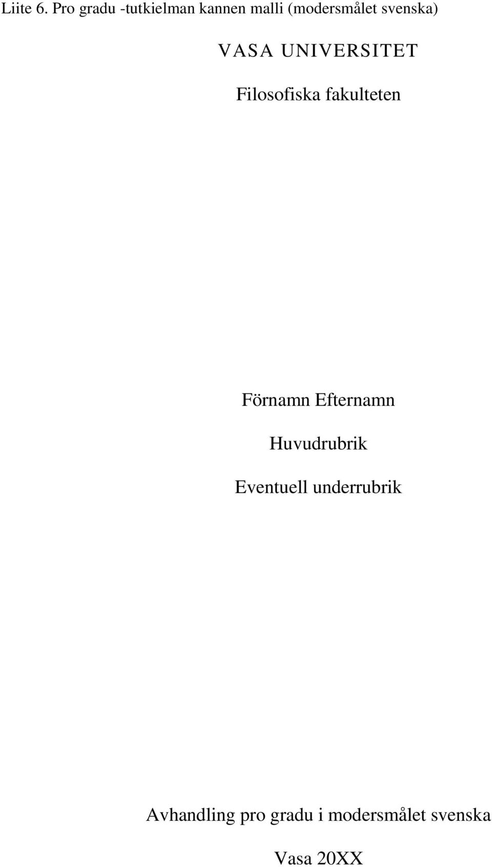 svenska) VASA UNIVERSITET Filosofiska fakulteten