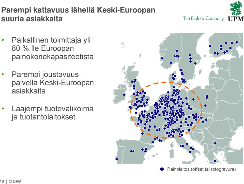 painokonekapasiteetista Parempi joustavuus palvella Keski-Euroopan