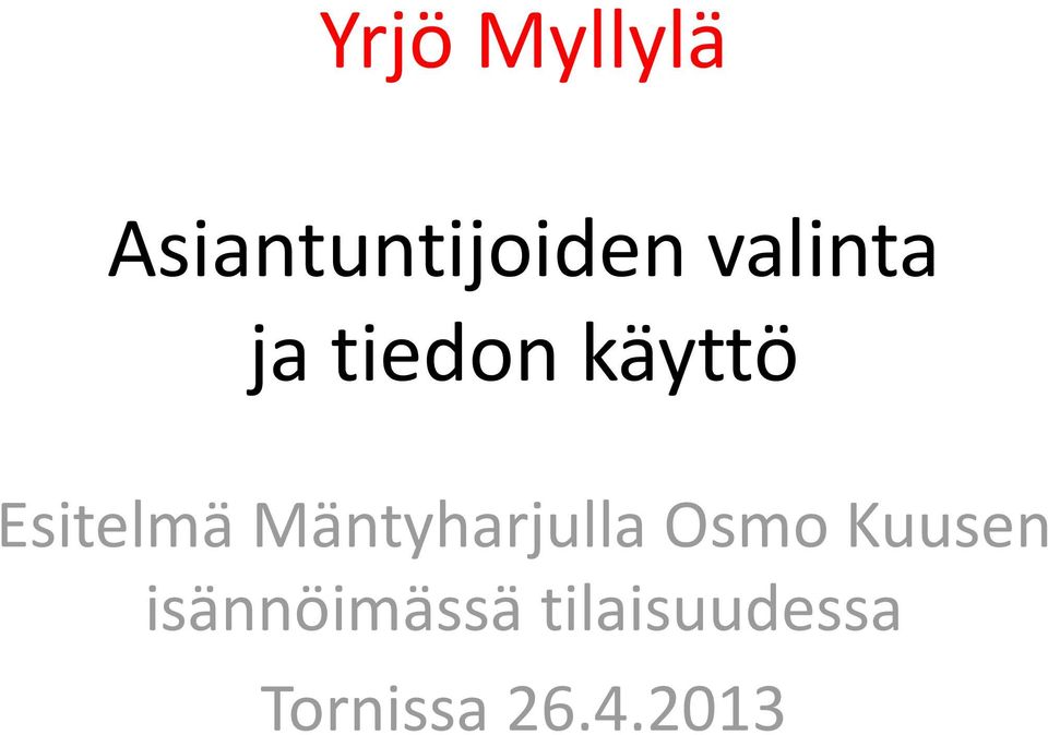 Mäntyharjulla Osmo Kuusen