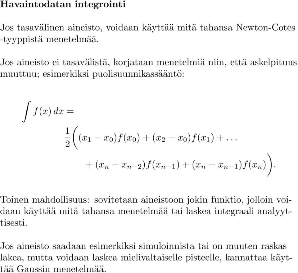 )f(x 1 ) +... ) + (x n x n )f(x n 1 ) + (x n x n 1 )f(x n ).