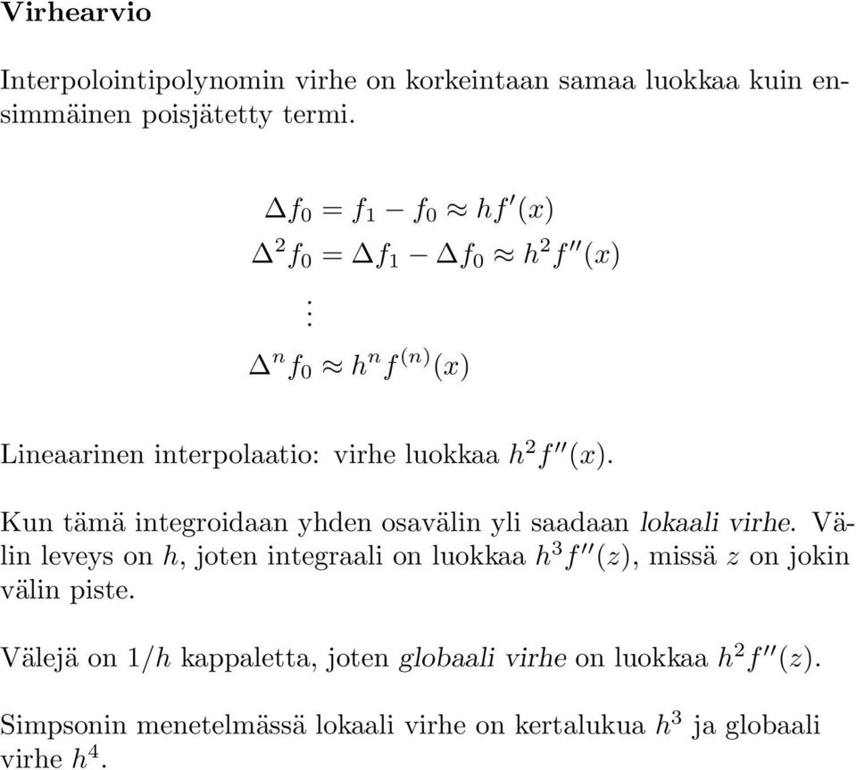 Kun tämä integroidaan yhden osavälin yli saadaan lokaali virhe.