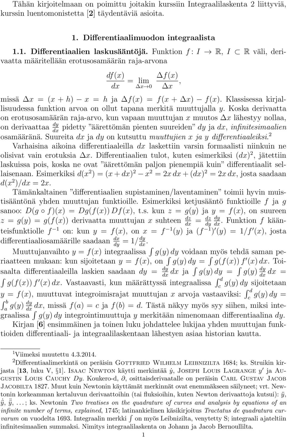 Klassisessa kirjallisuudessa funktion arvoa on ollut tapana merkitä muuttujalla y.