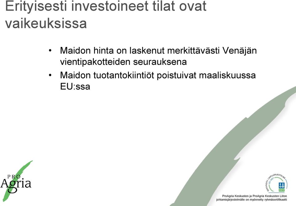 merkittävästi Venäjän vientipakotteiden