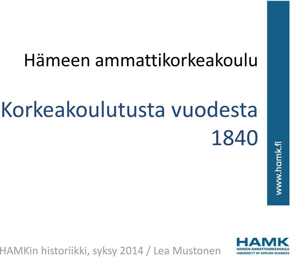 1840 HAMKin historiikki,