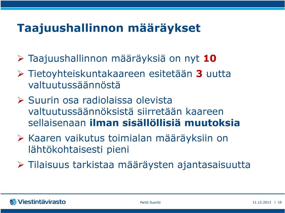 siirretään kaareen sellaisenaan ilman sisällöllisiä muutoksia Kaaren vaikutus toimialan