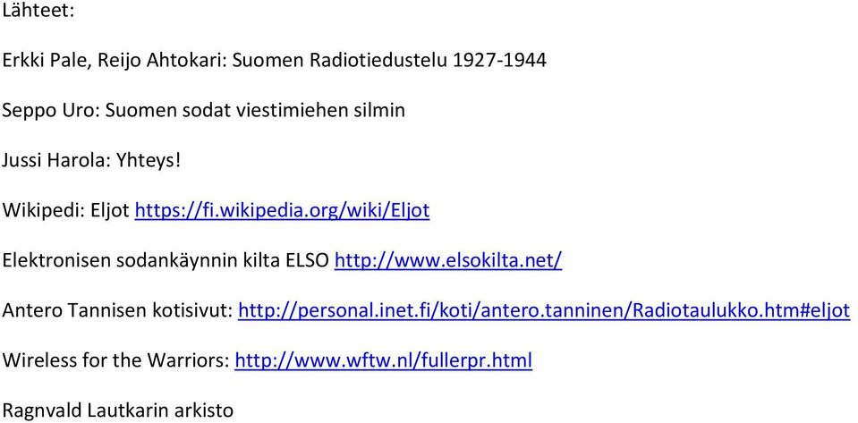 org/wiki/eljot Elektronisen sodankäynnin kilta ELSO http://www.elsokilta.