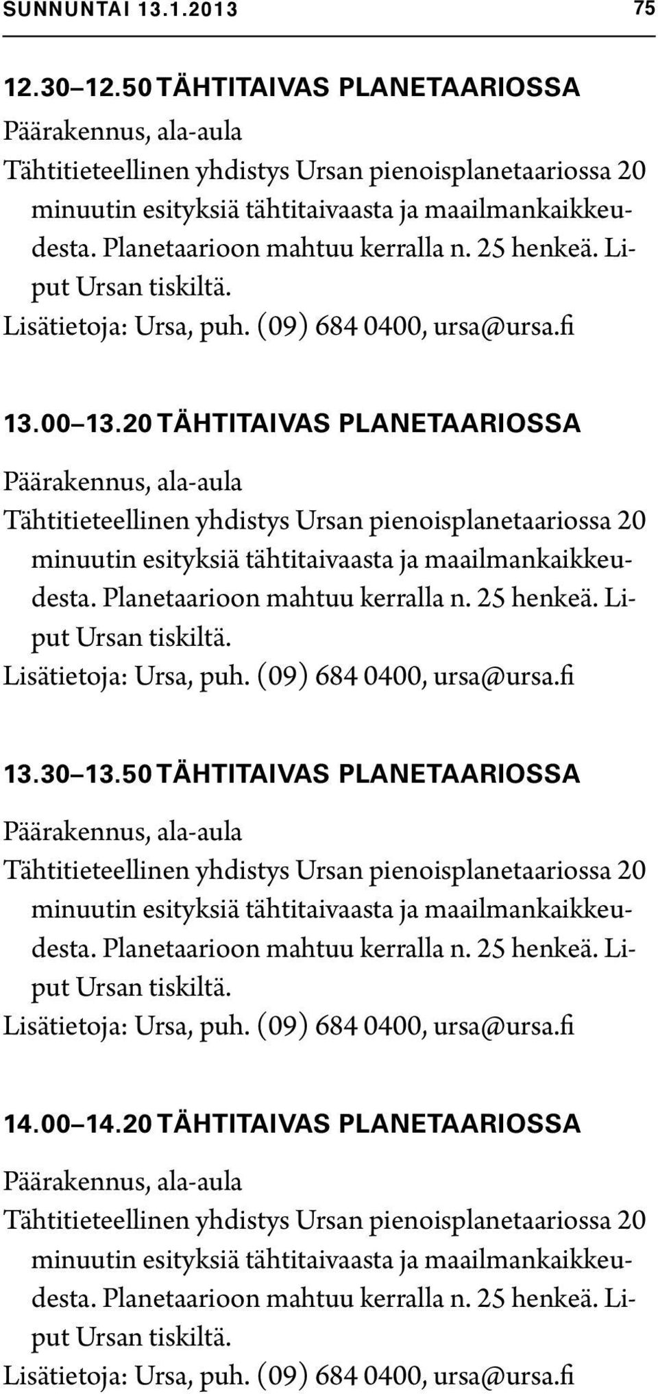 20 TÄHTITAIVAS PLANETAARIOSSA 13.30 13.