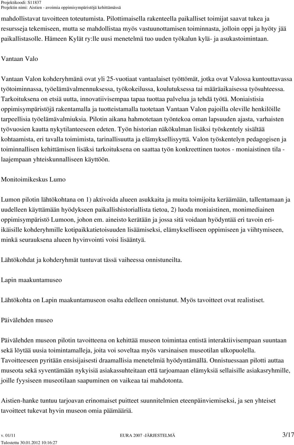 Hämeen Kylät ry:lle uusi menetelmä tuo uuden työkalun kylä- ja asukastoimintaan.