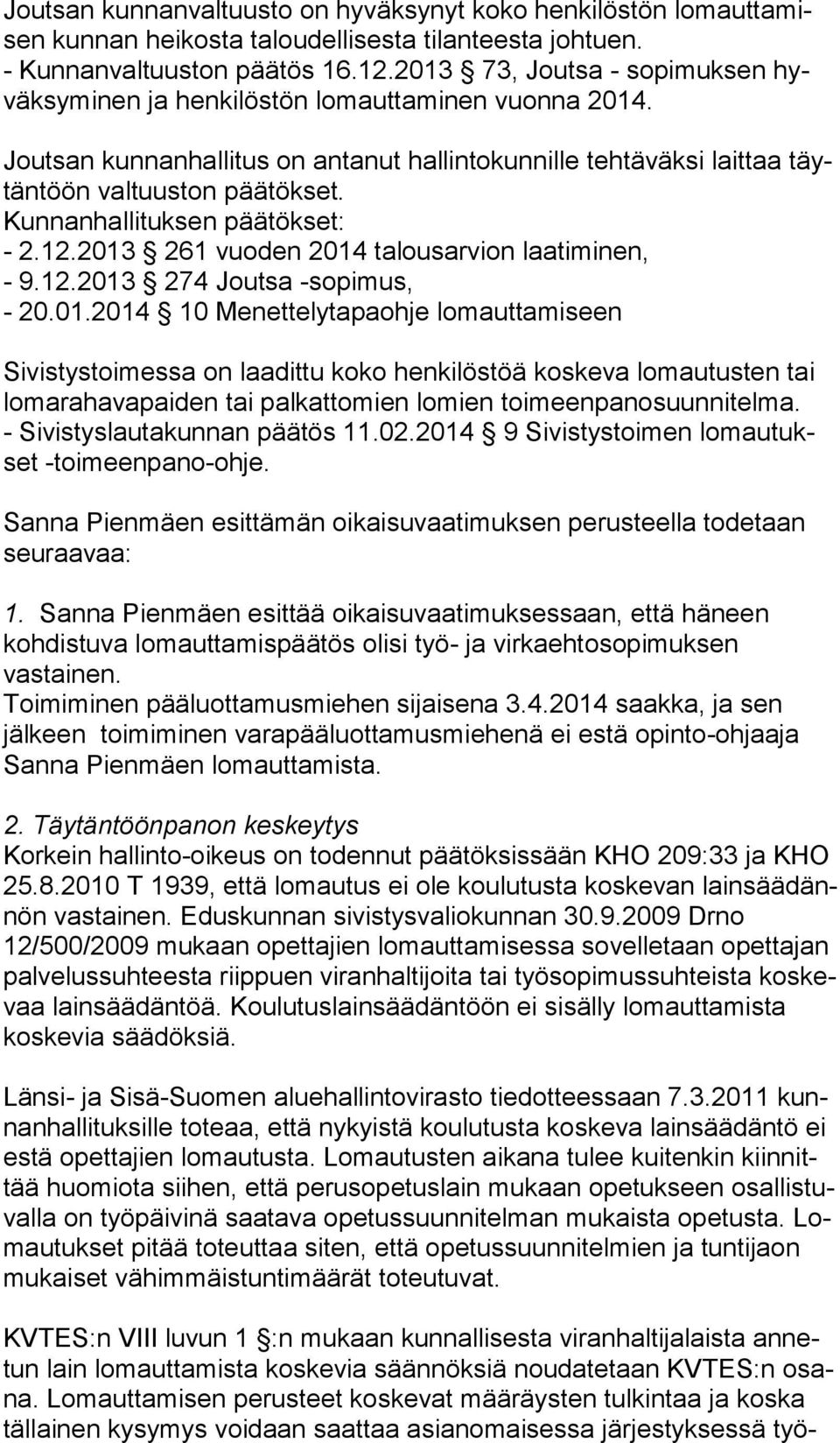 Kunnanhallituksen päätökset: - 2.12.2013