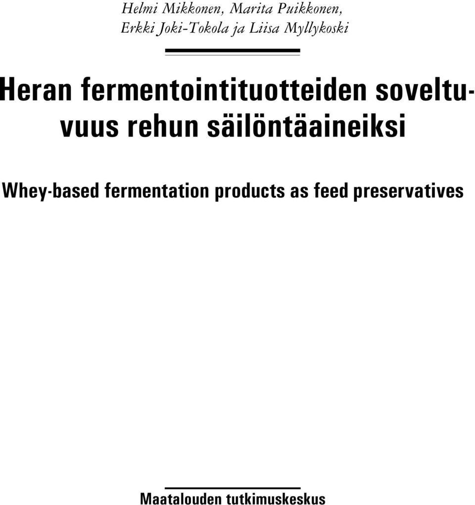 soveltuvuus rehun säilöntäaineiksi Whey-based