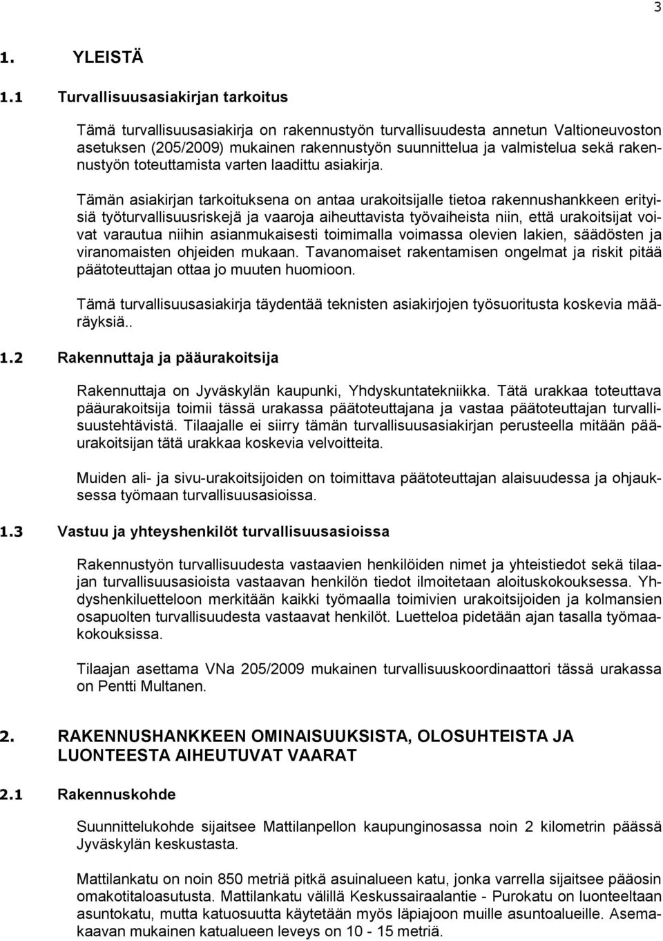 rakennustyön toteuttamista varten laadittu asiakirja.