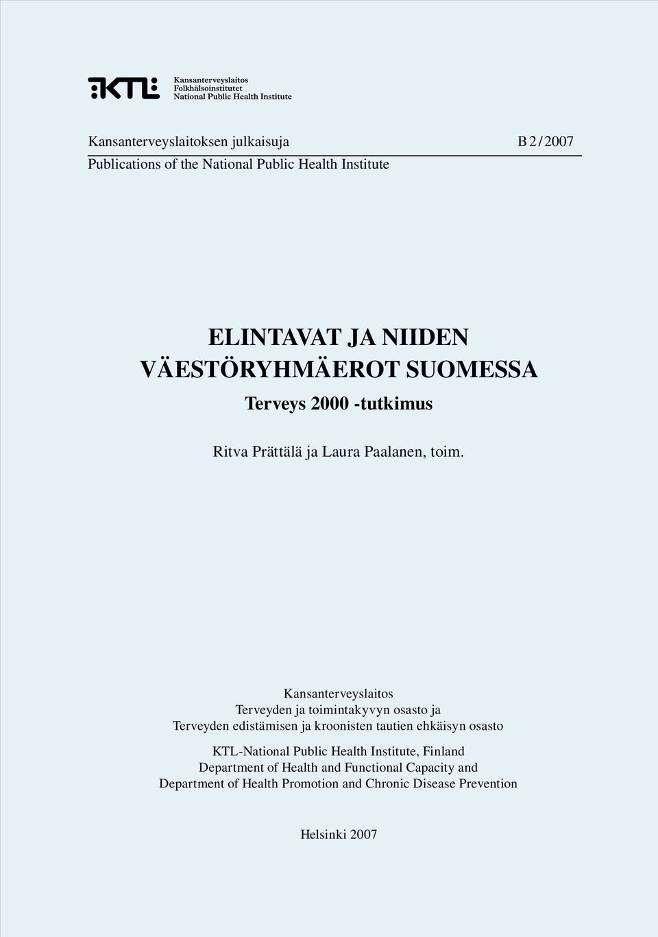 Kansanterveyslaitos Terveyden ja toimintakyvyn osasto ja Terveyden edistämisen ja kroonisten tautien ehkäisyn osasto