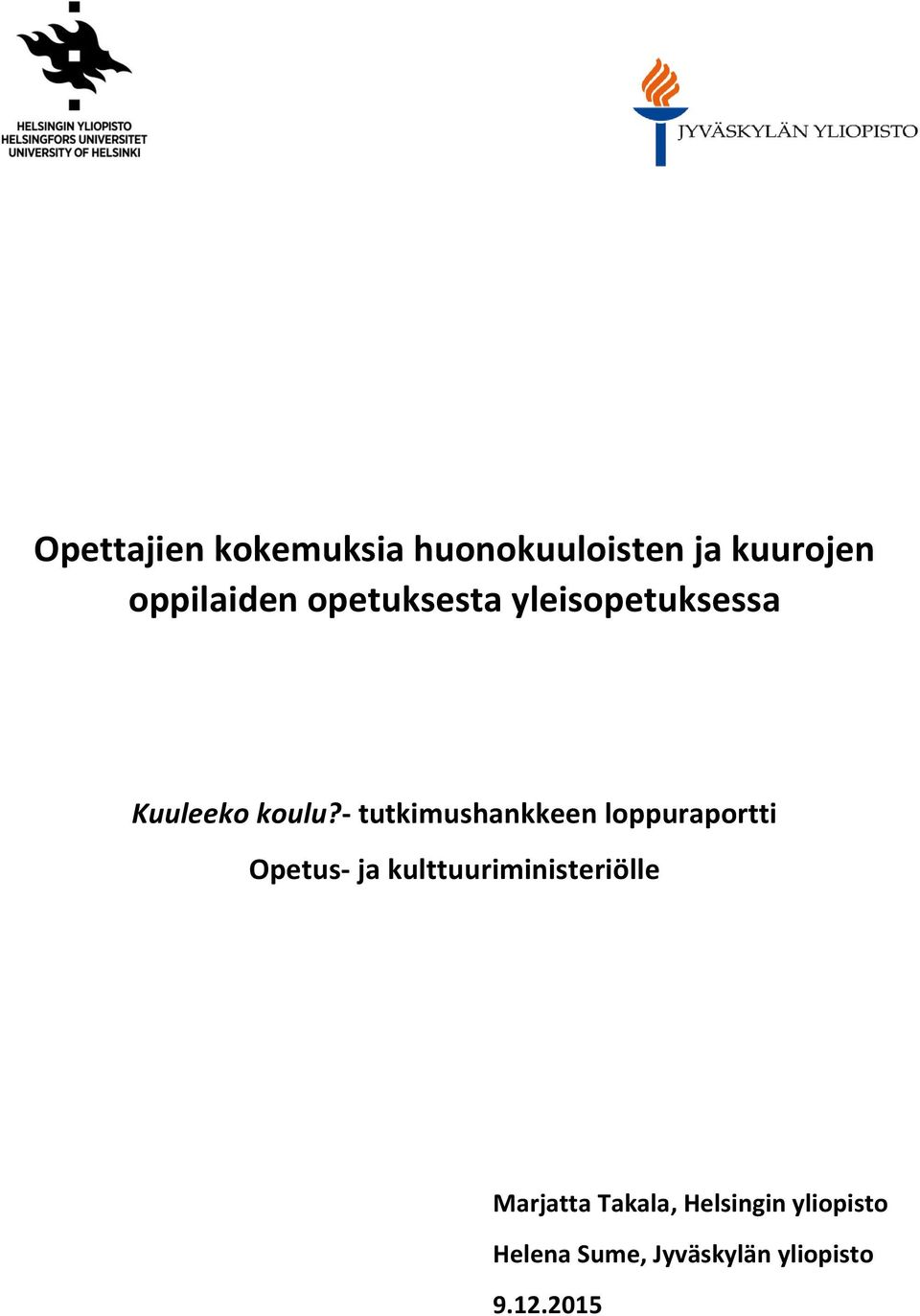 - tutkimushankkeen loppuraportti Opetus- ja