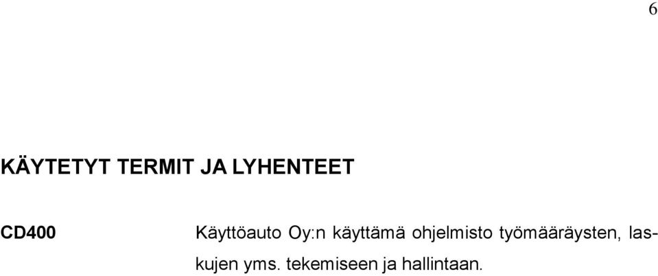 ohjelmisto työmääräysten,