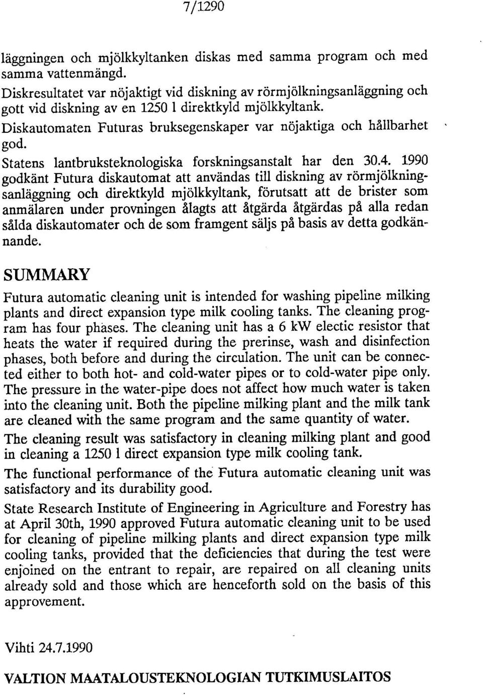 Statens lantbruksteknologiska forskningsanstalt har den 30.4.