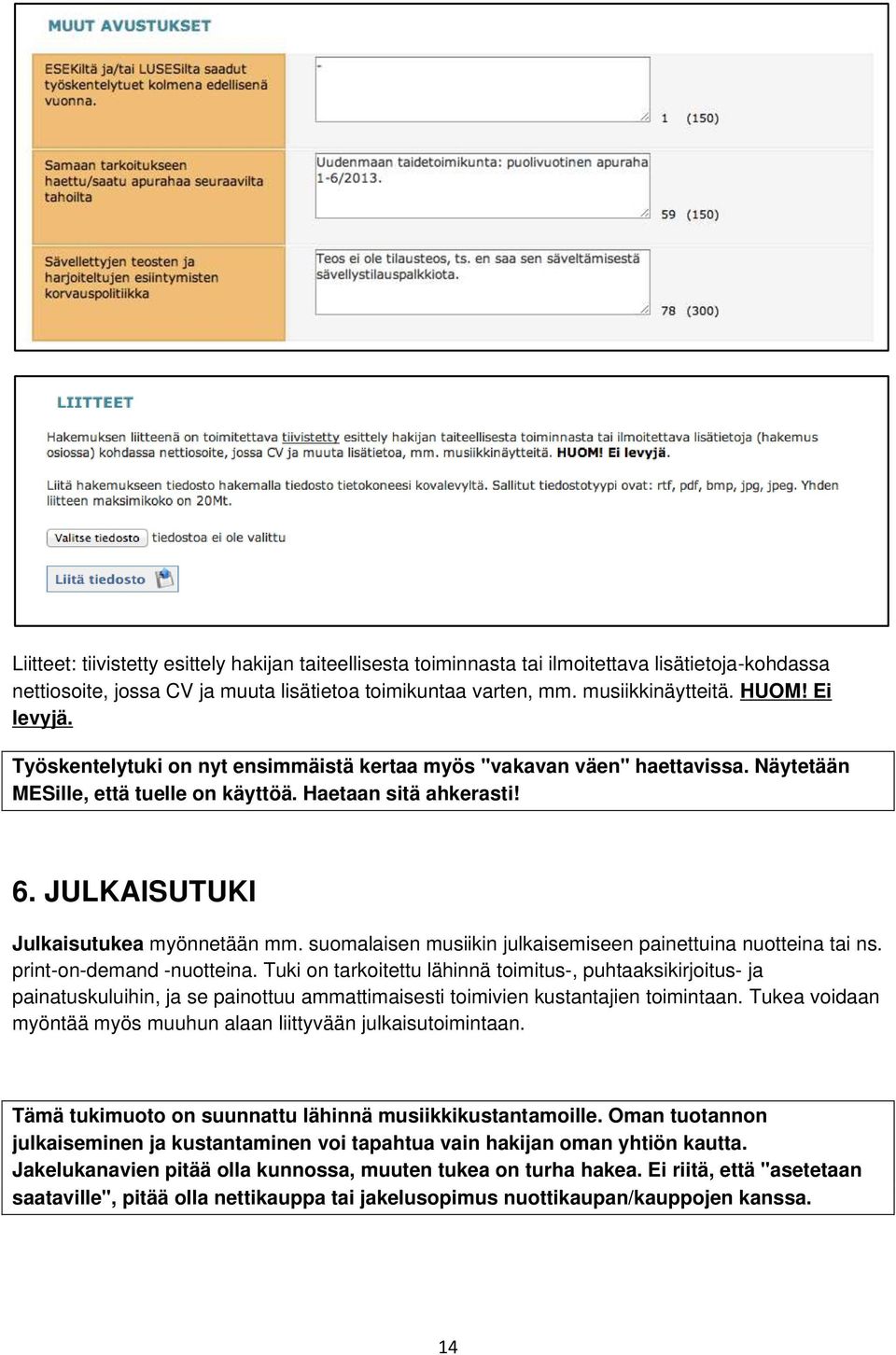 suomalaisen musiikin julkaisemiseen painettuina nuotteina tai ns. print-on-demand -nuotteina.