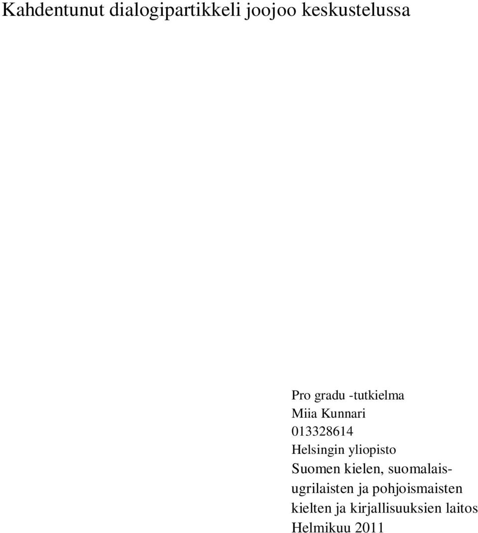 yliopisto Suomen kielen, suomalaisugrilaisten ja