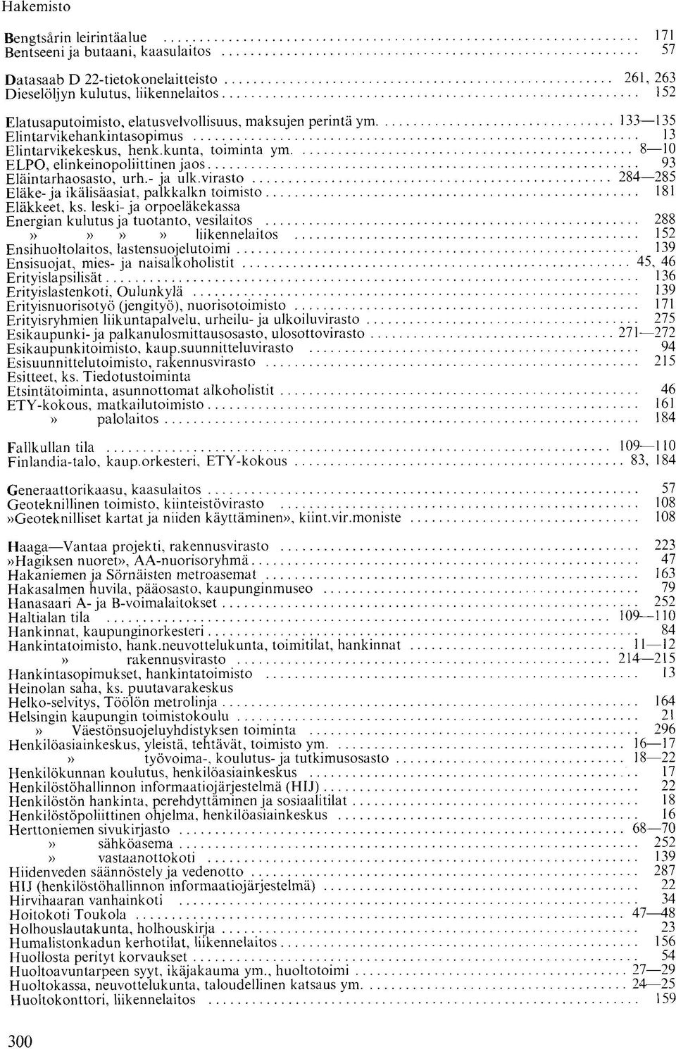 virasto 284 285 Eläke- ja ikälisäasiat, palkkalkn toimisto 181 Eläkkeet, ks.