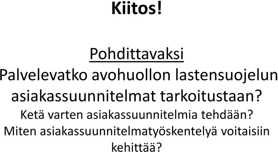 lastensuojelun asiakassuunnitelmat tarkoitustaan?