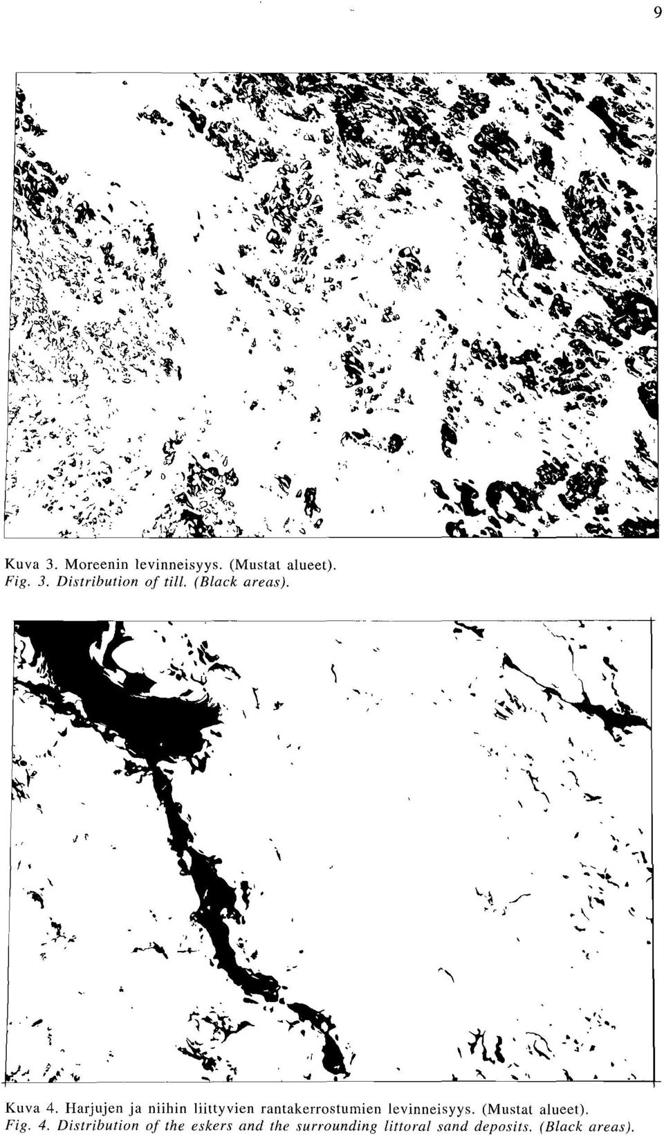 , Kuva 4, Harjujen ja niihin liittyvien rantakerrostumien levinneisyys. (Mustat alueet). Fig.